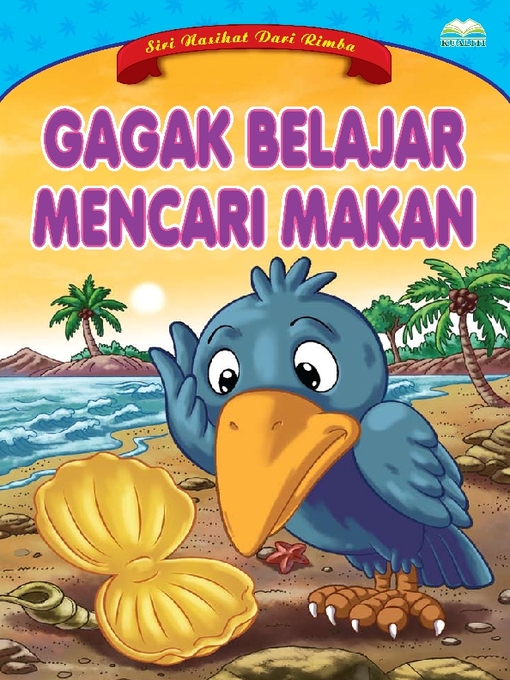 Title details for Gagak Belajar Mencari Makan by Norul Azila Arifin - Available